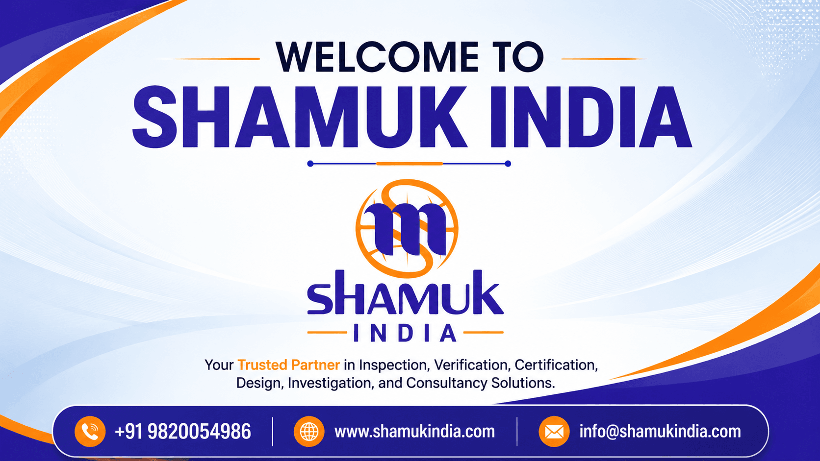 Welcome to Shamuk India | Trusted Inspection, Verification & Consultancy Partner Welcome to Shamuk India corporate banner featuring the official Shamuk India logo, company branding, and contact information with a professional blue and orange design.